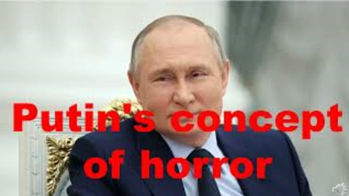 ☆"Putin's concept of horror"