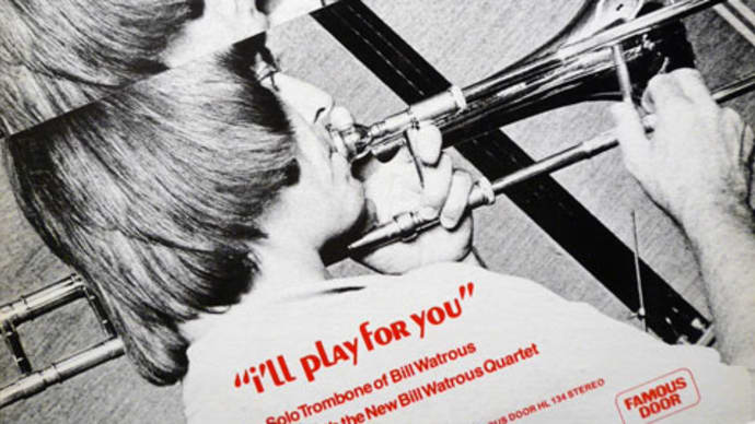 I'll Play For You / Bill Watrous