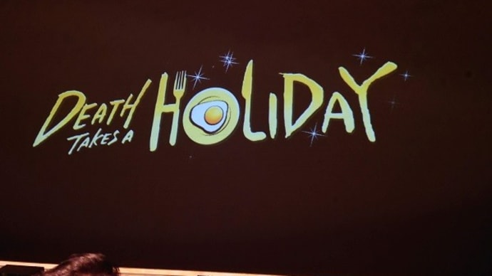 『DEATH TAKES A HOLIDAY』