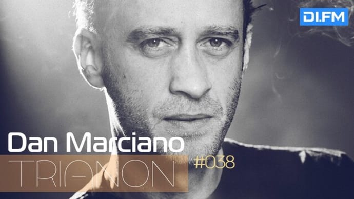 Dan Marciano - TRIANON 038 on DI FM - 27 June 2021