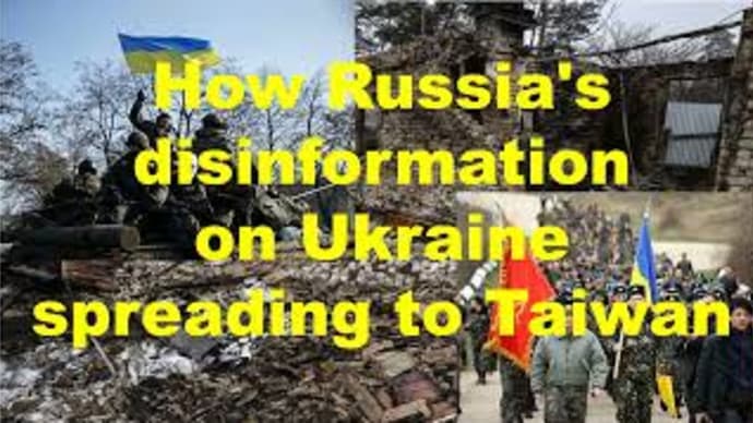 How Russia's disinformation on Ukraine is spreading to democratic Taiwan, via China