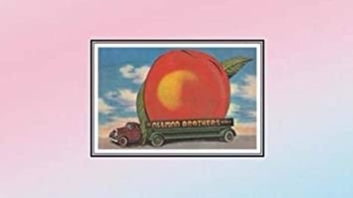 音盤日誌「一日一枚」#191 オールマン・ブラザーズ・バンド「EAT A PEACH」(Polydor POCP-1907)