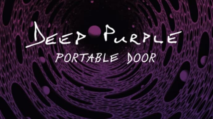 2024 0524♪Portable Door / Deep Purple