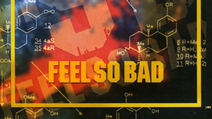 起きてFeel So Bad、気分ではない、音楽ですよ!!