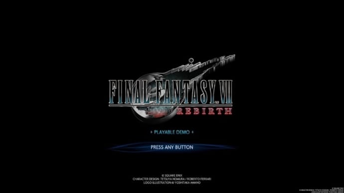 【DEMO】FINAL FANTASY Ⅶ REBIRTHの体験版きたーー!!