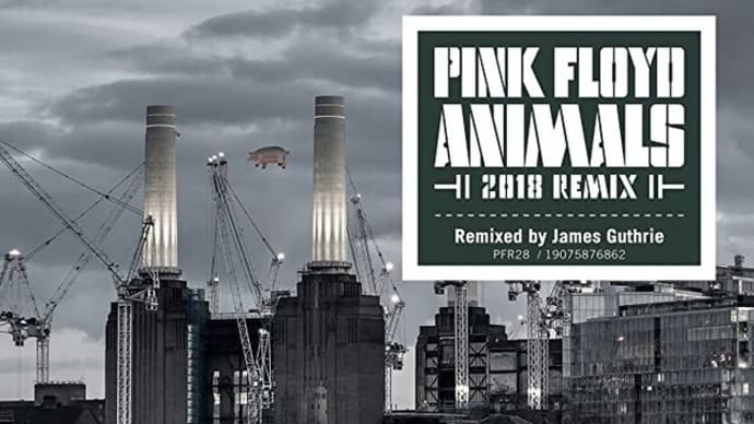 PINK FLOYD / ANIMALS (2018 Remix)
