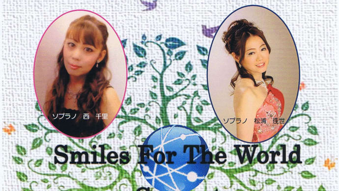 Smiles For The World Concert　♪