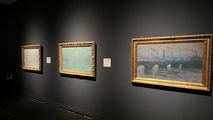 モネ「ウォータールー橋」連作、「ロンドン風景」連作 - 【その2】「モネ 連作の情景」(上野の森美術館)