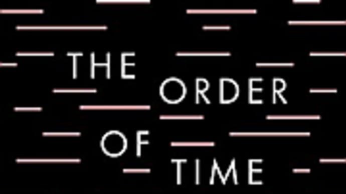 The Order of Time: Carlo Rovelli（時間は存在しない）