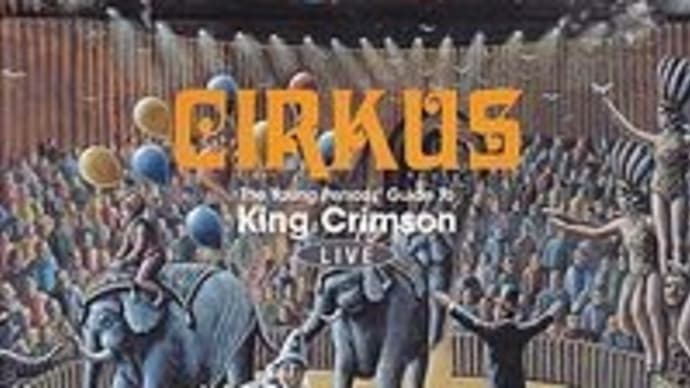 Cirkus : The Young Persons' Guide to King Crimson - Live / King Crimson