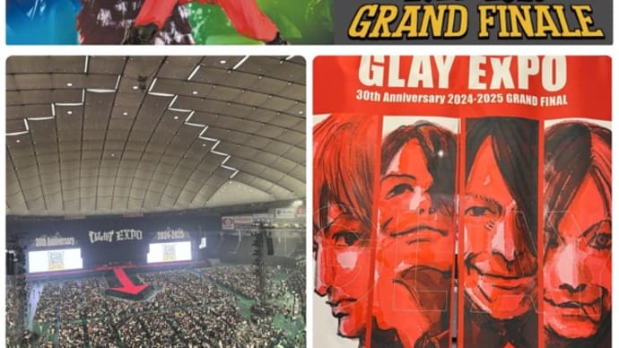 《GLAY 30th AnniversaryGLAY EXPO 2024-2025GRAND FINALE》