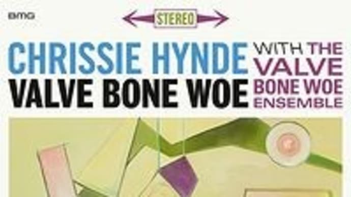 Valve Bone Woe / Chrissie Hynde with The Valve Bone Woe Ensemble