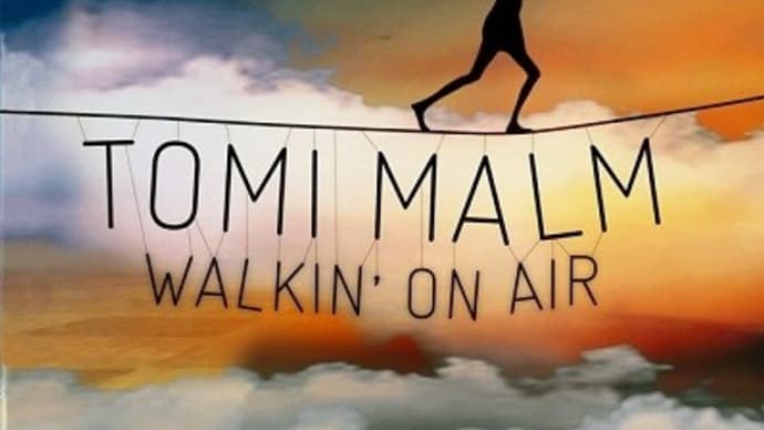 Walkin on Air/TOMI MALM