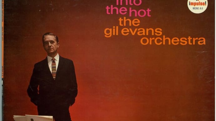A-9 the gil evans orchestra - into the hot 