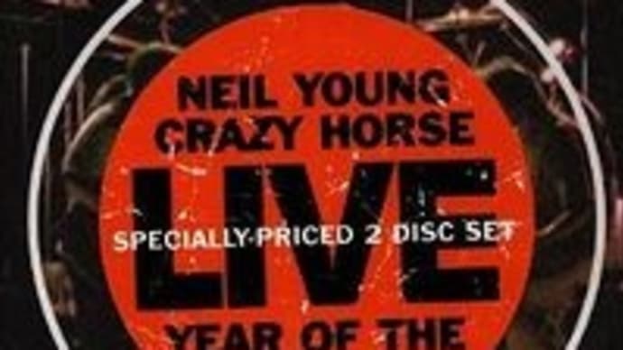Year Of The Horse / Neil Young ＆ Crazy Horse