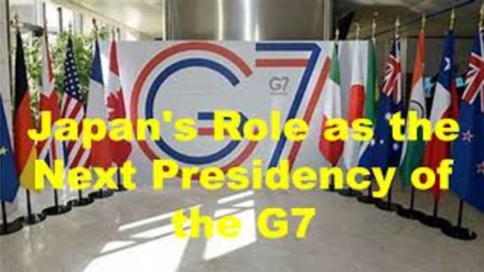 Japan's Role as the Next Presidency of the G7