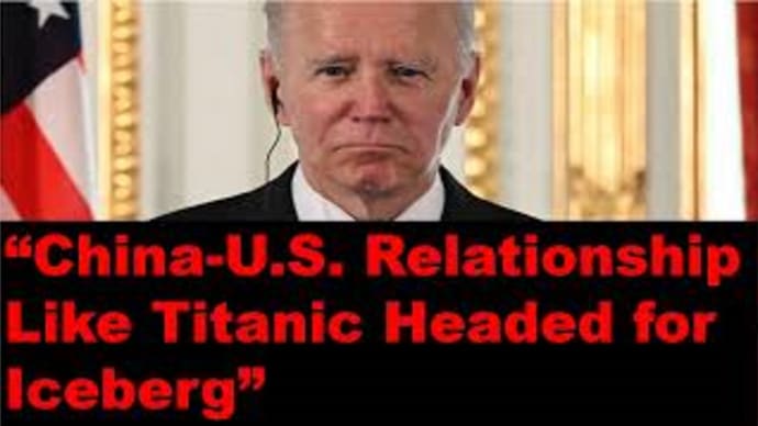 China U S  Relationship Like Titanic Headed for Iceberg