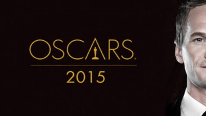 87th アカデミー賞 予想＆発表 !! 2015 THE ACADEMY AWARDS！