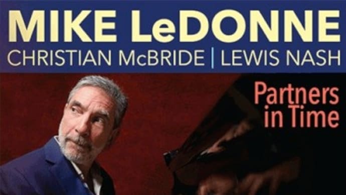 MIKE LEDONNE、今回はピアノトリオな作品になってるんだね:D