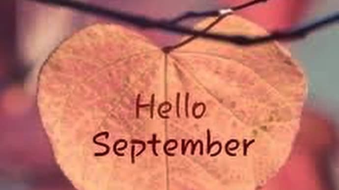 Hello September 