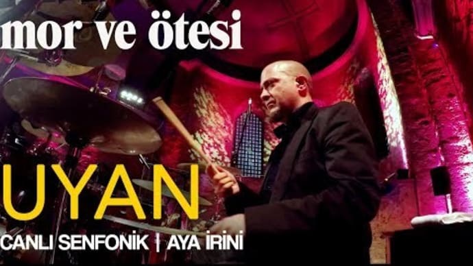 トルコ語歌詞翻訳Mor ve Ötesi - Uyan(目覚めろ)(2004)