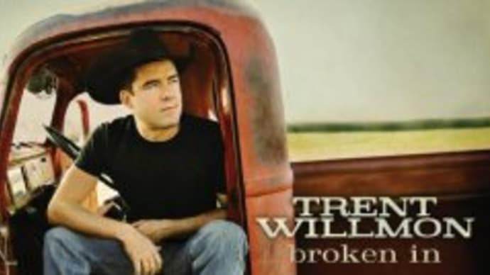 Trent Willmon - Broken In