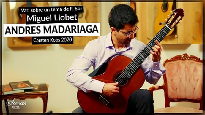 Andres Madariaga plays Variaciones sobre un tema de F. Sor by Miguel Llobet on a 2020 Carsten Kobs