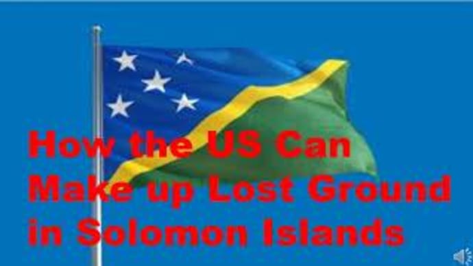 How the US Can Make up Lost Ground in Solomon Islands