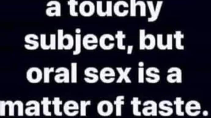 Touchy And Tasty, Isn't It.  😀😃😄😁😆😅😂🤣😈