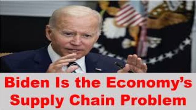 Biden Is the Economy’s Supply Chain Problem.
