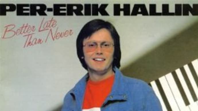 Better Late Than Never/PER-ERIK HALLIN 