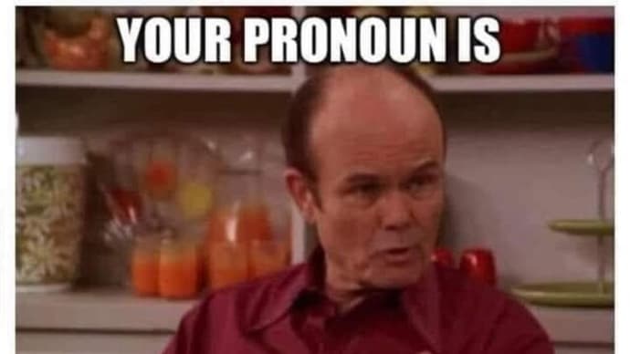 Your Pronoun Is Dumbass.  😀😃😄😁😆😅😂🤣😈🤡😉