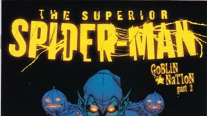 悪のSPIDER-MANとGreen Goblinの対決、Superior SPIDER-MAN