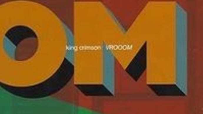 VROOOM / King Crimson