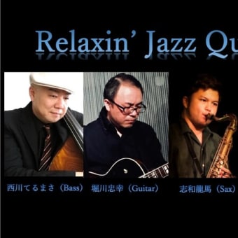 Aug. 31st Relaxin' Jazz Quartet LIVE!!