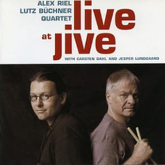ALEX RIEL,LUTZ BUCHNER QUARTET 「live at jive」