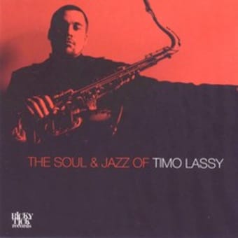 　　　TIMO LASSY 　　  『THE SOUL & JAZZ OF TIMO LASSY』