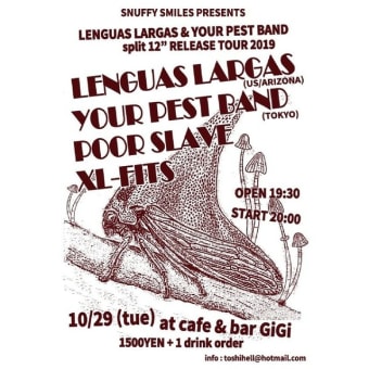 『LENGUAS LARGAS ＆ YOUR PEST BAND 12"release tour 2019』 @gigi