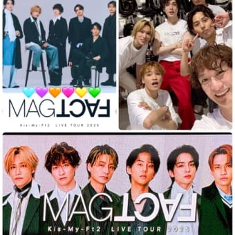 《Kis-My-Ft2 LIVE TOUR 2025 MAGFACT》