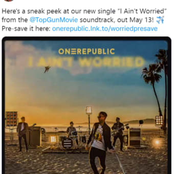 映画『トップガン マーヴェリック』OneRepublic（ワンリパブリック）の新曲が挿入曲に！