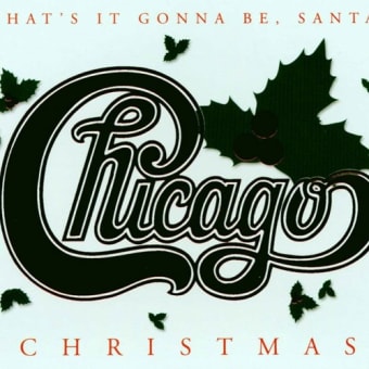 Chicago CHRISTMAS：WHAT'S IT GONNA BE, SANTA?