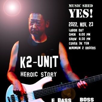 11月23日（水・祝）K2-Unit Boss's BD LIVE