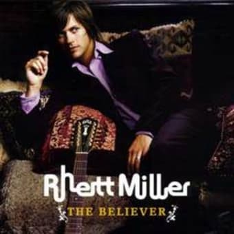 Rhett Miller / The Believer