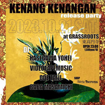 10/21(sat) 『KENANG KENANGAN release party 』