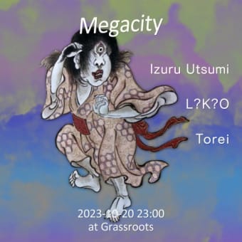 10/20(fri) 『Megacity』