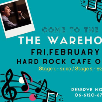 2月7日（金）THE WAREHOUSE@本町Hard Rock Cafeが決定