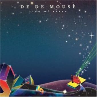 DE DE MOUSE - tide of stars SPECIAL EDITION