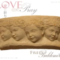 『フレッド・バルディモア彫刻展　愛と祈り』　開催中