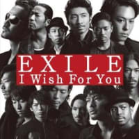 I wish for you EXILE ファルセットでキター！