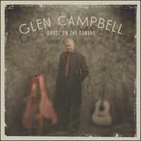 Glen Campbell / Ghost On The Canvas (2011)